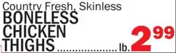 Bravo Supermarkets Country Fresh, Skinless Boneless Chicken Thighs offer