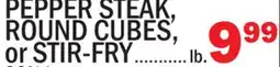 Bravo Supermarkets PEPPER STEAK, ROUND CUBES, or STIR-FRY offer