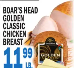 Bravo Supermarkets BOAR'S HEAD GOLDEN CLASSIC CHICKEN BREAST offer