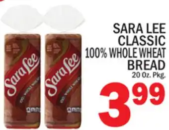 C Town SARA LEE CLASSIC 100% WHOLE WHEAT BREAD offer