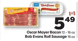 Weis Markets Oscar Mayer Bacon 12 - 16 oz Bob Evans Roll Sausage 16 oz offer