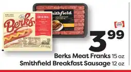 Weis Markets Berks Meat Franks 15 oz Smithfield Breakfast Sausage 12 oz offer