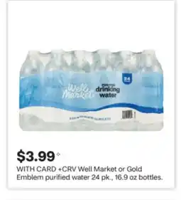 CVS Well Market or Gold Emblem purified water offer