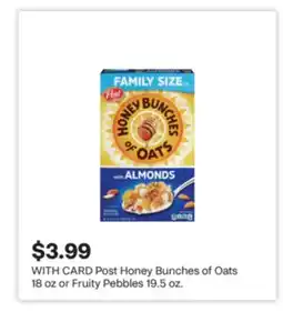 CVS Post Honey Bunches of Oats 18 oz or Fruity Pebbles 19.5 oz offer