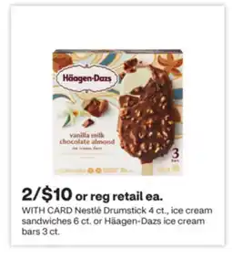 CVS Nestlé Drumstick 4 ct., ice cream sandwiches 6 ct. or Häagen-Dazs ice cream bars 3 ct offer