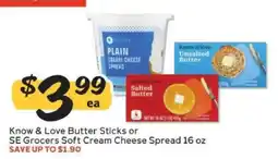 Winn Dixie Know & Love Butter Sticks or SE Grocers Soft Cream Cheese Spread offer