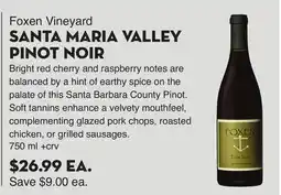 Bristol Farms Foxen Vineyard SANTA MARIA VALLEY PINOT NOIR offer