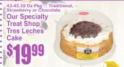 SuperFresh Our Specialty Treat Shop Tres Leches Cake offer