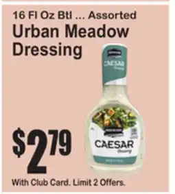 SuperFresh 16 Fl Oz Btl ... Assorted Urban Meadow Dressing offer