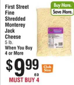 Smart & Final First Street Fine Shredded Monterey Jack Cheese offer