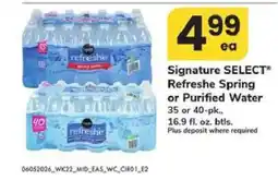 Safeway Signature SELECT Refreshe Spring or Purified Water offer