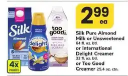 Safeway Silk Pure Almond Milk or Unsweetened, International Delight Creamer, or Too Good Creamer offer