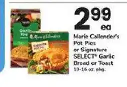 Safeway Marie Callender's Pot Pies or Signature SELECT Garlic Bread or Toast offer