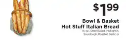 ShopRite Bowl & Basket Hot Stuff Italian Bread offer