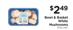 ShopRite Bowl & Basket White Mushrooms offer