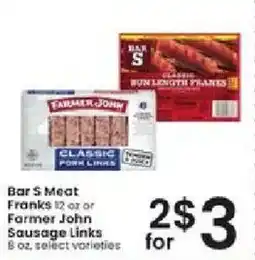 Albertsons Bar S Meat franks or farmer john sausage links offer