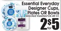 Supremo Foods Inc Essential Everyday Designer Cups, Plates OR Bowls offer