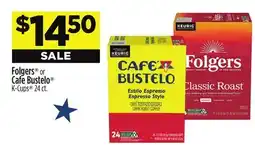 Dollar General Folgers or Cafe Bustelo K-Cups offer