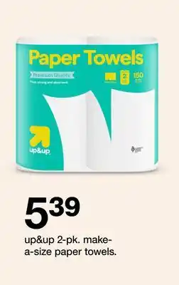 Target up&up 2-pk. make- a-size paper towels offer