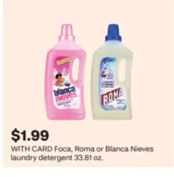 CVS Foca, Roma or Blanca Nieves laundry detergent 33.81 oz offer