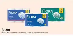 CVS Fiora bath tissue mega 12 rolls or paper towels 12 rolls offer