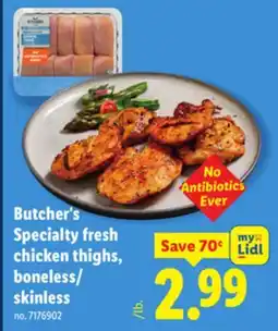 Lidl Butcher's Specialty fresh chicken thighs, boneless/ skinless offer