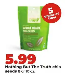 Hy-Vee Nothing But The Truth chia seeds offer