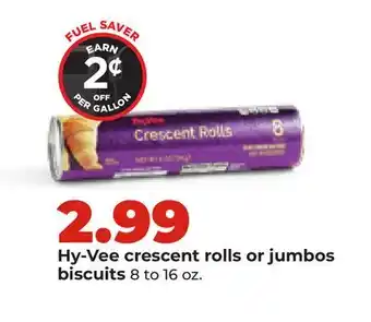 Hy-Vee Hy-Vee crescent rolls or jumbos biscuits offer