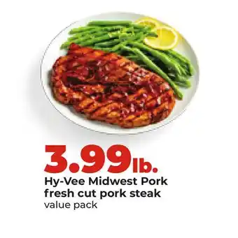Hy-Vee Hy-Vee Midwest Pork fresh cut pork steak value pack offer