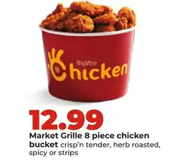 Hy-Vee Market Grille 8 piece chicken bucket offer