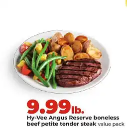 Hy-Vee Hy-Vee Angus Reserve boneless beef petite tender steak offer