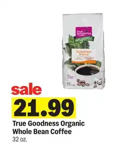 Meijer True Goodness Organic Whole Bean Coffee offer
