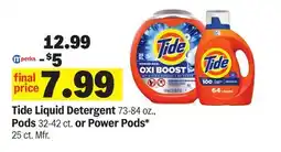 Meijer Tide Liquid Detergent 73-84 oz., Pods 32-42 ct. or Power Pods* 25 ct offer