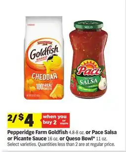 Meijer Pepperidge Farm Goldfish 4.8-8 oz or Pace Salsa or Picante Sauce 16 oz. or Queso Bowl 11 oz offer