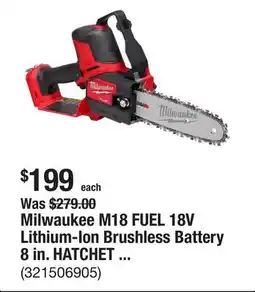 The Home Depot Milwaukee M18 FUEL 18V Lithium-Ion Brushless Battery 8 in. HATCHET Pruning Saw (Tool-Only) offer