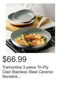 Costco Tramontina 3-piece Tri-Ply Clad Stainless Steel Ceramic Nonstick Fry Pan Set offer