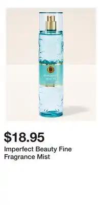 Bath & Body Works Imperfect Beauty Fine Fragrance Mist offer