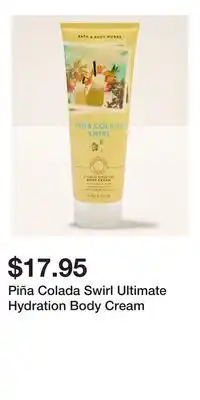 Bath & Body Works Piña Colada Swirl Ultimate Hydration Body Cream offer
