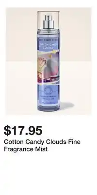 Bath & Body Works Cotton Candy Clouds Fine Fragrance Mist offer