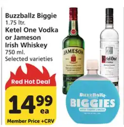 Vons Buzzballz Biggie 1.75 ltr. Ketel One Vodka or Jameson Irish Whiskey 750 ml offer