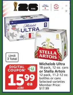 Vons Michelob Ultra 18 pack, 12 oz. cans or Stella Artois 12 pack, 11.2-12 oz. bottles or cans offer