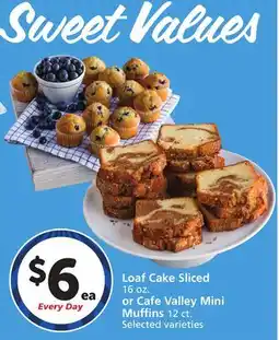 Vons Loaf Cake Sliced 16 oz. or Cafe Valley Mini Muffins 12 ct offer