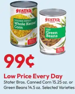 Stater Bros Stater Bros. Canned Corn 15.25 oz. or Green Beans 14.5 oz offer