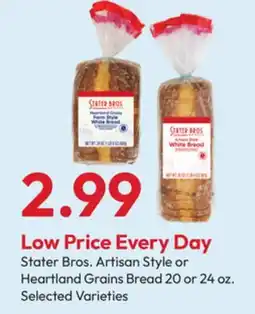 Stater Bros Stater Bros. Artisan Style or Heartland Grains Bread offer