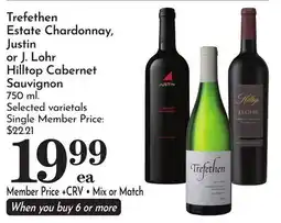 Pavilions Trefethen Estate Chardonnay, Justin or J. Lohr Hilltop Cabernet Sauvignon offer