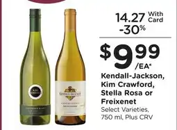 Ralphs Kendall-Jackson, Kim Crawford, Stella Rosa or Freixenet offer