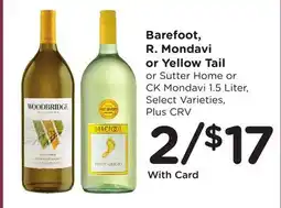 Ralphs Barefoot, R. Mondavi or Yellow Tail offer