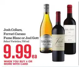 Mariano's Josh Cellars, Ferrari Carano Fume Blanc or Joel Gott offer