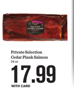 Mariano's Private Selection Cedar Plank Salmon offer