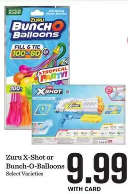 Mariano's Zuru X-Shot or Bunch-O-Balloons offer